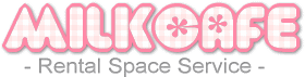 MILKCAFE -Rental Space Service-
